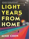 Light years from home [electronic book] : A novel